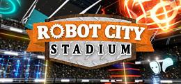机器人体育场（Robot City Stadium）