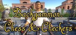 西洋双陆棋，国际象棋和跳棋（Backgammon, Chess & Checkers）