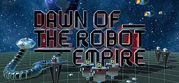 机器人帝国的黎明（Dawn of the Robot Empire）