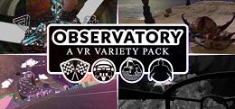 天文台：VR杂物包（Observatory: A VR Variety Pack）