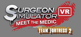 外科医生模拟器（Surgeon Simulator VR: Meet The Medic）