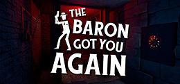 男爵又抓住你了（The baron got you again）