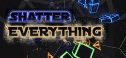 粉碎一切（Shatter EVERYTHING (VR)）