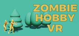 僵尸爱好者（Zombie Hobby VR）