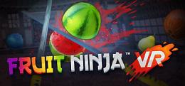水果忍者(Fruit Ninja VR)