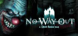 无路可走(No Way Out - A Dead Realm Tale)