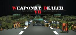 军火商人（Weaponry Dealer VR）