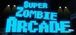 超级僵尸街机版（Super Zombie Arcade）