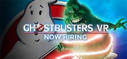 捉鬼敢死队：雇佣时刻（Ghostbusters VR: Now Hiring）