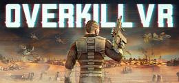 杀戮之旅VR（Overkill VR: Action Shooter FPS)