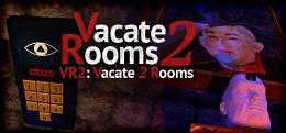 VR2：逃离房间2（VR2: Vacate 2 Rooms (Virtual Reality Escape)）