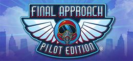 最终着陆：飞行版（Final Approach: Pilot Edition）
