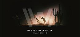 西部世界:觉醒(Westworld Awakening)
