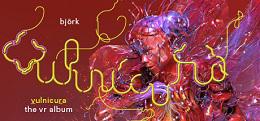 比约克瓦尼库拉虚拟现实专辑(Björk Vulnicura Virtual Reality Album)