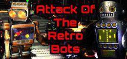 复古机器人的攻击(Attack Of The Retro Bots)