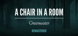 房间里的椅子：绿水(A Chair in a Room : Greenwater)