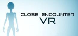 近战（Close Encounter VR）