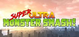超级怪物粉碎（Super Ultra Monster Smash!）