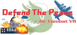 捍卫和平(Defend The Peace - Air Combat VR)