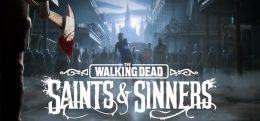 行尸走肉：圣徒与罪人-全DLC(The Walking Dead: Saints & Sinners)