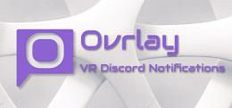 VR通知软件（Ovrlay - VR Discord Notifications）