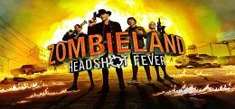 僵尸乐园：狂热爆头(Zombieland: Headshot Fever)