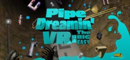 管道大改造(Pipe Dreamin' VR: The Big Easy)