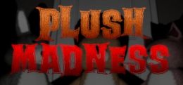 疯狂毛绒玩具（Plush Madness）