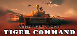 装甲前线：猛虎司令部（Armored Front: Tiger Command）