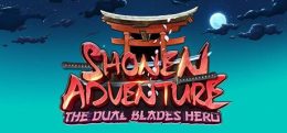 少年大冒险：双刃英雄(Shonen Adventure : The Dual Blades Hero)