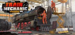 火车修理模拟器（Train Mechanic Simulator VR）