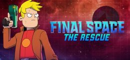 最终宇宙 - 救援(Final Space - The Rescue)