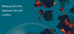 中途岛：击沉日本航空母舰(Midway:Sink the Japanese Aircraft Carriers)