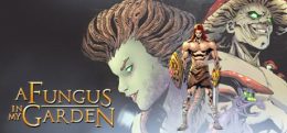 魔幻花园（A Fungus In My Garden）