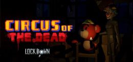 锁定：死者马戏团(Lockdown VR: Circus of the Dead)