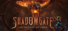 暗影门:矿山(Shadowgate VR: The Mines of Mythrok)