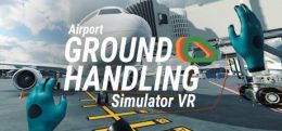 机场地勤模拟器（Airport Ground Handling Simulator VR）