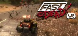 生或死（Fast or Dead VR）