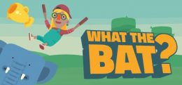 挥打(WHAT THE BAT?)