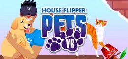家养宠物模拟(House Flipper Pets VR)