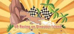 恐龙岛赛车(VR Racing on Dinosaur Island)