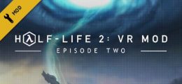 半衰期2：VR-第二章(Half-Life 2: VR Mod - Episode Two)