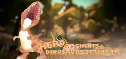 霸王英雄：恐龙出击VR(HERO OF GIANTS DINOSAURS STRIKE VR)