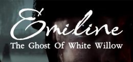 艾米琳：白柳之魂(Emiline: The Ghost of White Willow)