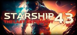 最后的宇航员(Starship 43 - The Last Astronaut VR)