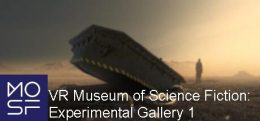 科幻博物馆：实验 VR 画廊 1（Museum of Science Fiction: Experimental VR Gallery 1）