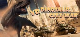 VR巨兽城市（VR Dinosaur City War）
