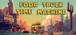 时空穿梭餐车（Food Truck Time Machine）