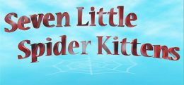 七只小蜘蛛猫(Seven Little Spider Kittens)