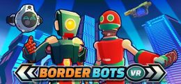 边境机器人(Border Bots VR)